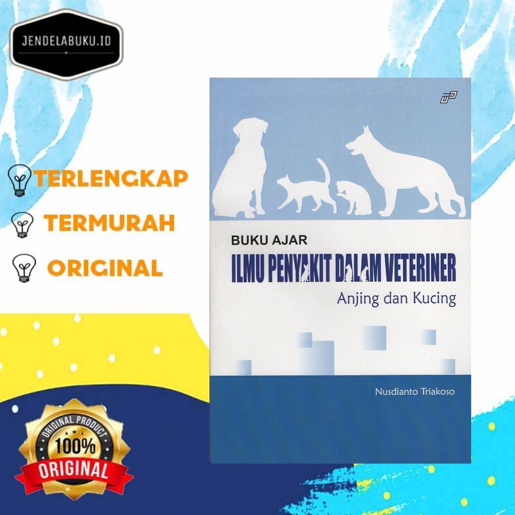 BUKU AJAR ILMU PENYAKIT DALAM VETERINER ANJING DAN KUCING / NUSDIANTO TRIAKOSO