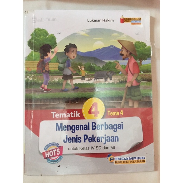 

PLATINUM - Tematik 4 Tema 4 Mengenal Berbagai Jenis Pekerjaan kelas 4 SD kurtilas edisi revisi HOTS
