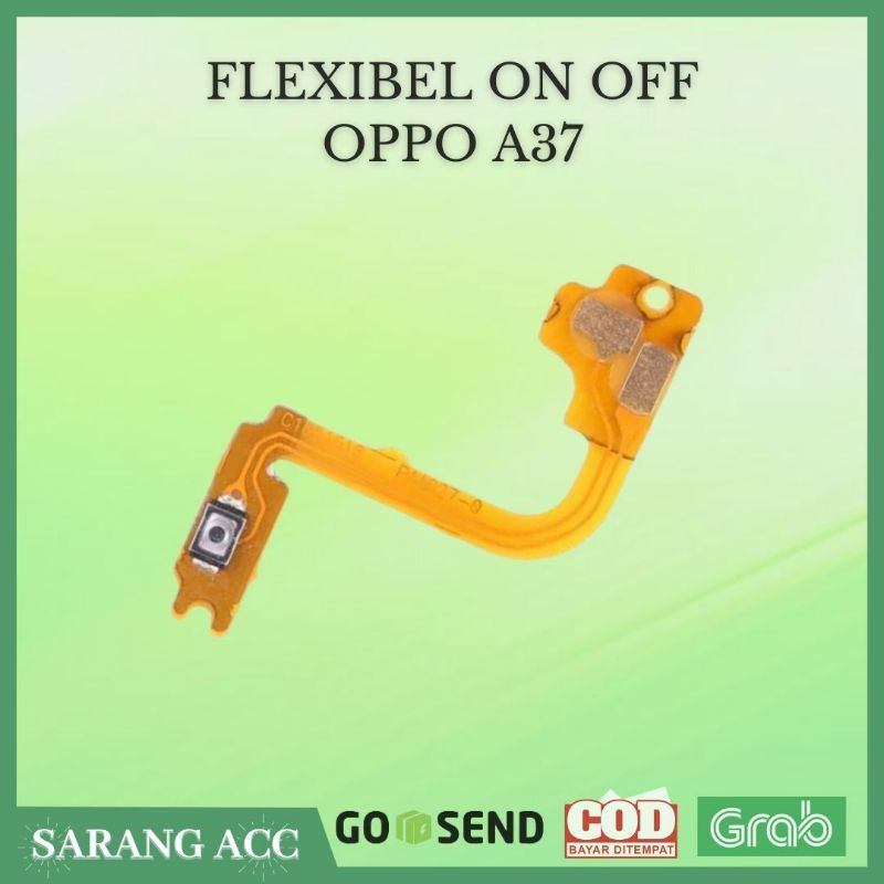 FLEXIBEL ON OFF OPPO A37 FELEXIBEL ON OFF