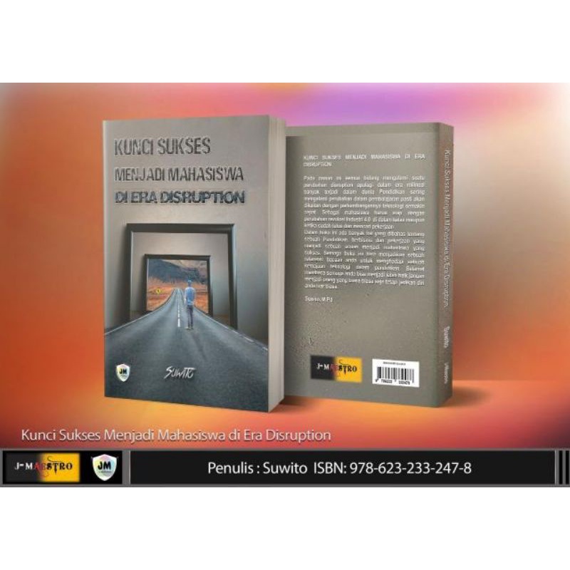 

Buku motivasi kunci sukses menjadi mahasiswa di era disruption