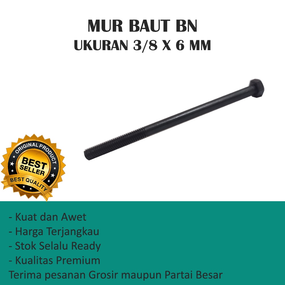 MUR BAUT HEXAGONAL 3/8 x 6 (HARGA SATUAN)- BAUT MUR HEXAGONAL 3/8 x 6 (HARGA SATUAN)