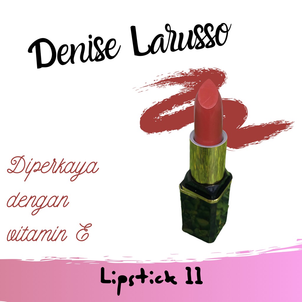 DENISE LARUSSO LIPSTICK 11 4gr