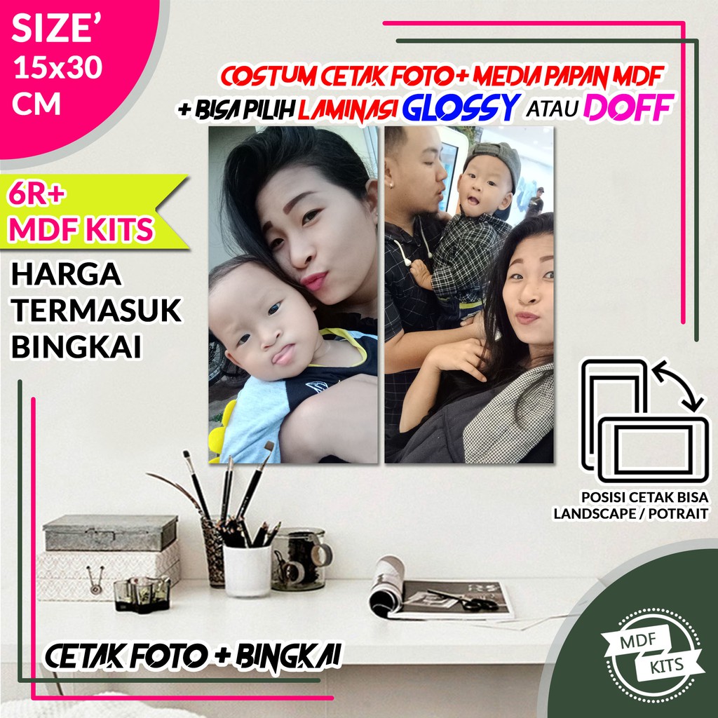Cetak foto + bingkai MDF 15 x 30 / Cetak Foto UK 6R plus +  Media Papan MDF 15 x 30 / 15x30cm
