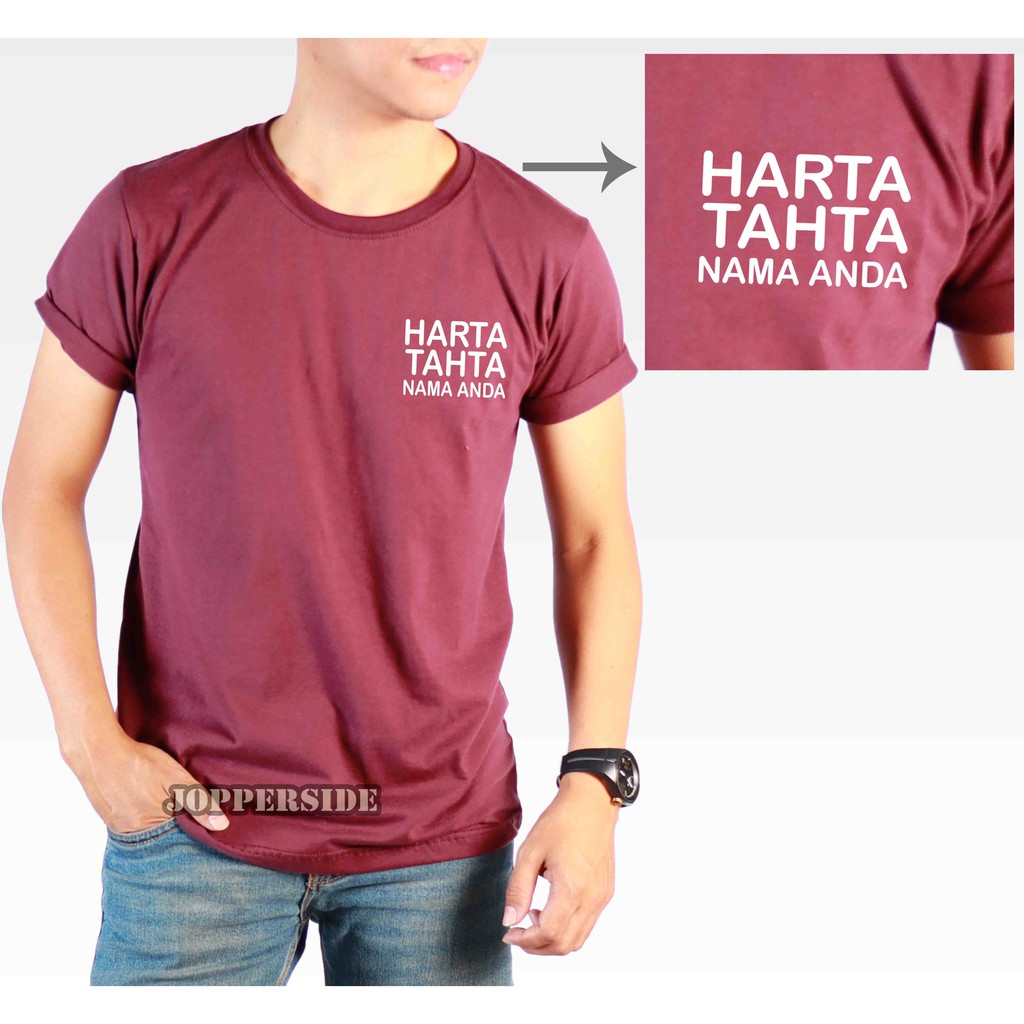 ORIGINAL custom kaos distro harta tahta dan nama anda tulis kata-kata sendiri pria wanita ts88