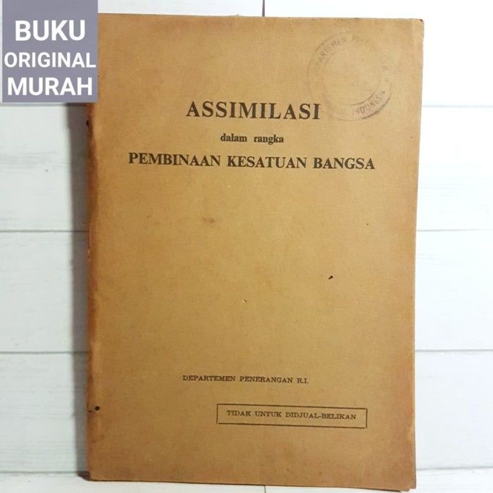 ORIGINAL Assimilasi Dalam Rangka Pembinaan Kesatuan Bangsa