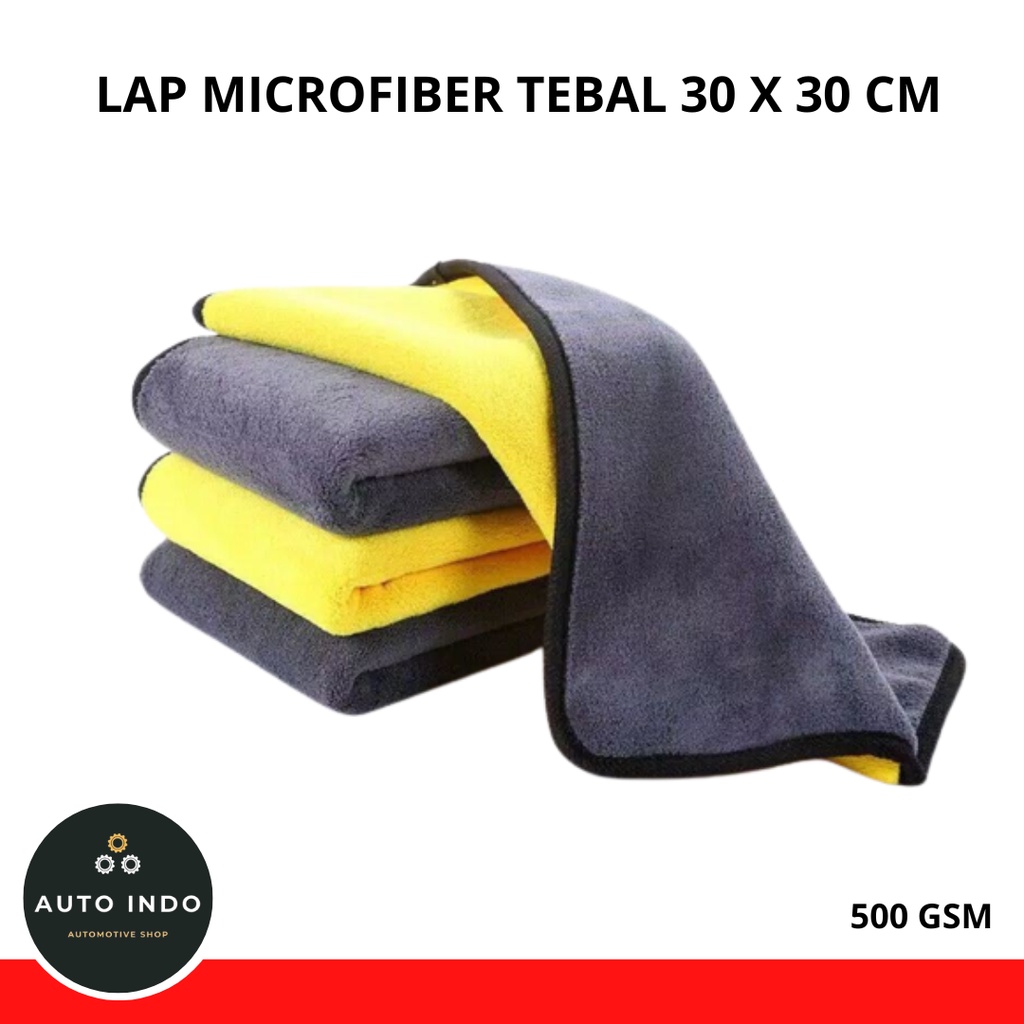 Lap Microfiber Tebal Premium Kain Lap Mobil dan Motor Serbaguna Halus 30 x 30 cm 500 gsm