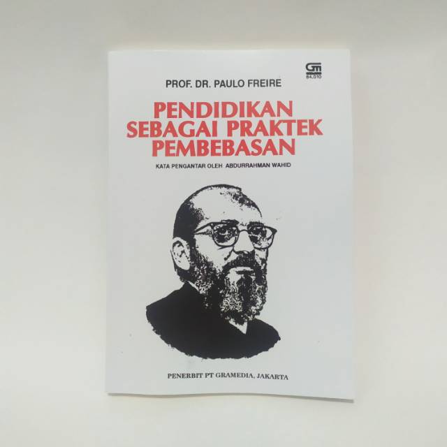 Pendidikan sebagai praktek pembebasan Paulo Freire