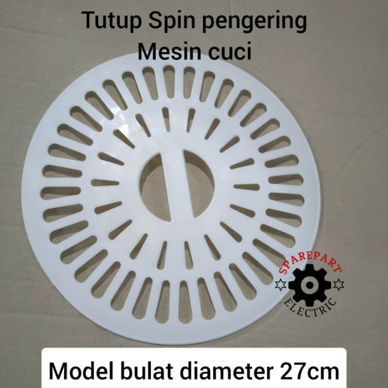 TUTUP SPIN - SPINNER PENGERING MESIN CUCI 2TABUNG / MODEL BULAT DIAMETER 27CM