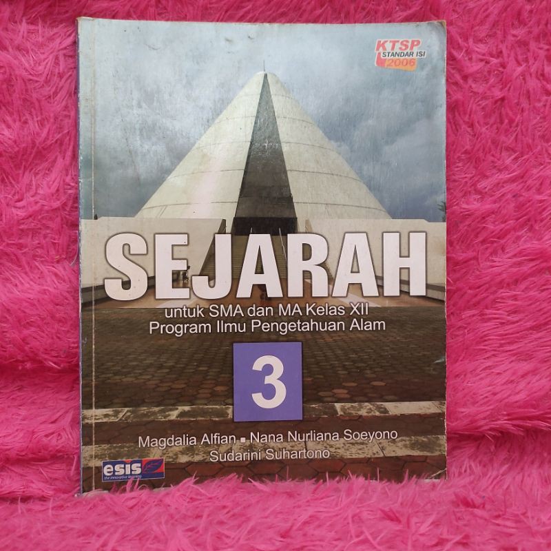 Sejarah Kelas XII ESIS Program IPA KTSP 2006 - Magdalia A., Nana N.S., Sudarini S.