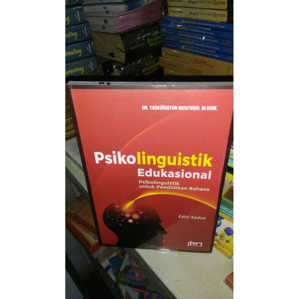 Psikolinguistik Edukasional - DR. Tadzkirotun Musfiroh - M