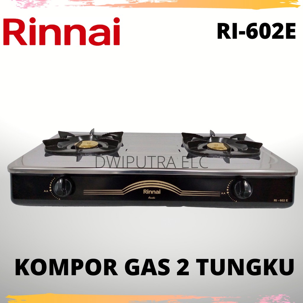 KOMPOR GAS 2 TUNGKU RINNAI RI602E / KOMPOR RI 602 E RI 602E STAINLESS STELL