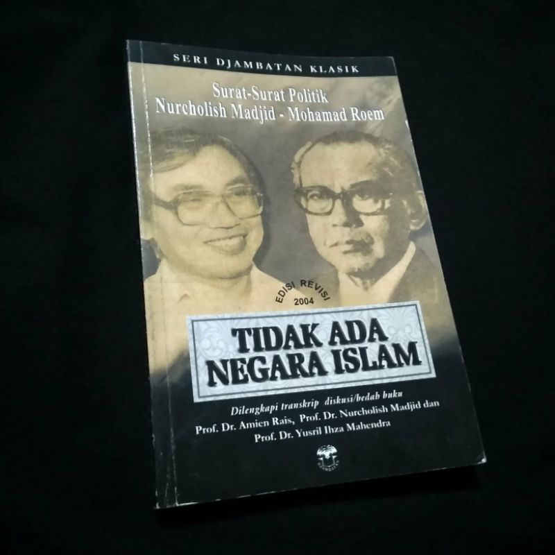 Tidak Ada Negara Islam Surat-surat Politik Nurcholish Madjid - Mohamad Roem Dilengkapi transkip disk