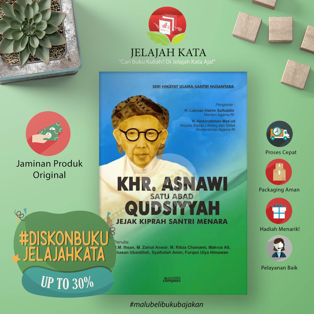 Buku KHR ASNAWI SATU ABAD QUDSIYYAH -  Jejak Kiprah Santri Menara - PUSTAKA COMPASS