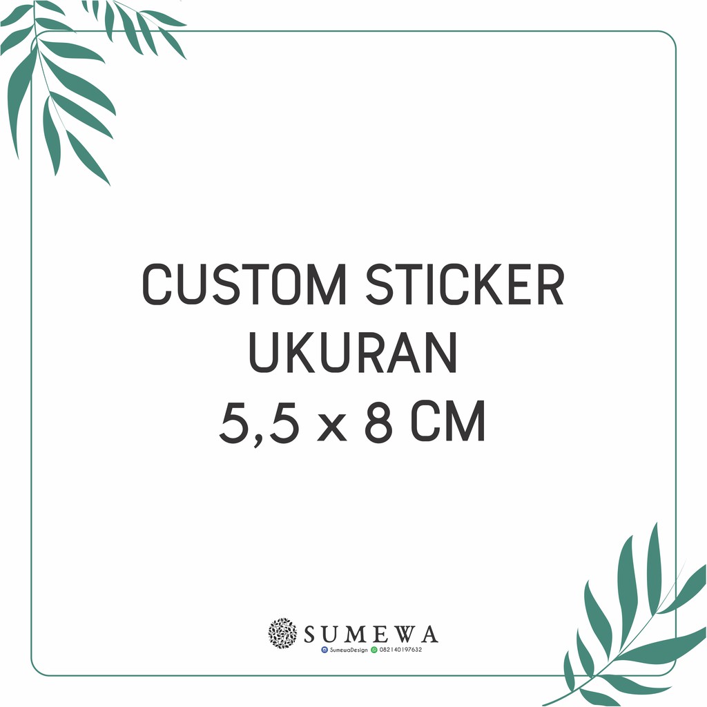 

Custom sticker ukuran 5,5 x 8,5 cm