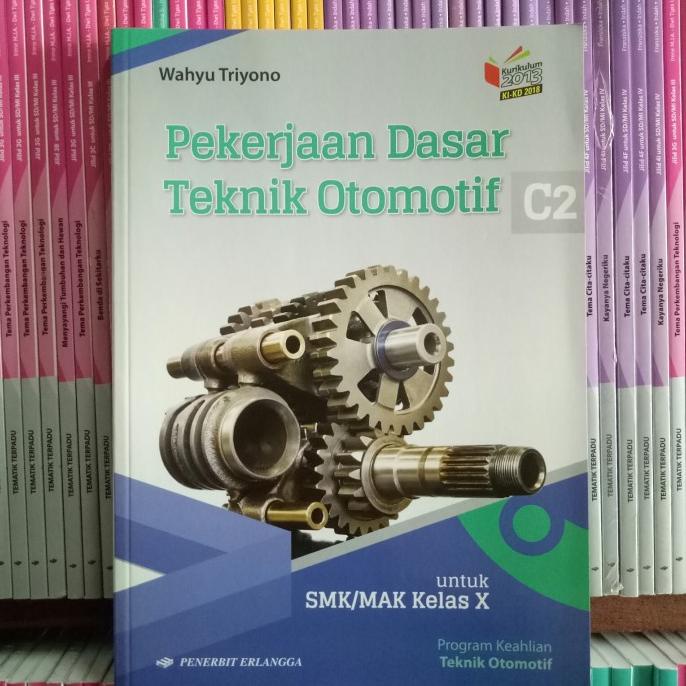 

BUKU PEKERJAAN DASAR TEKNIK OTOMOTIF SMK/MAK KELAS 10 REVISI K13N