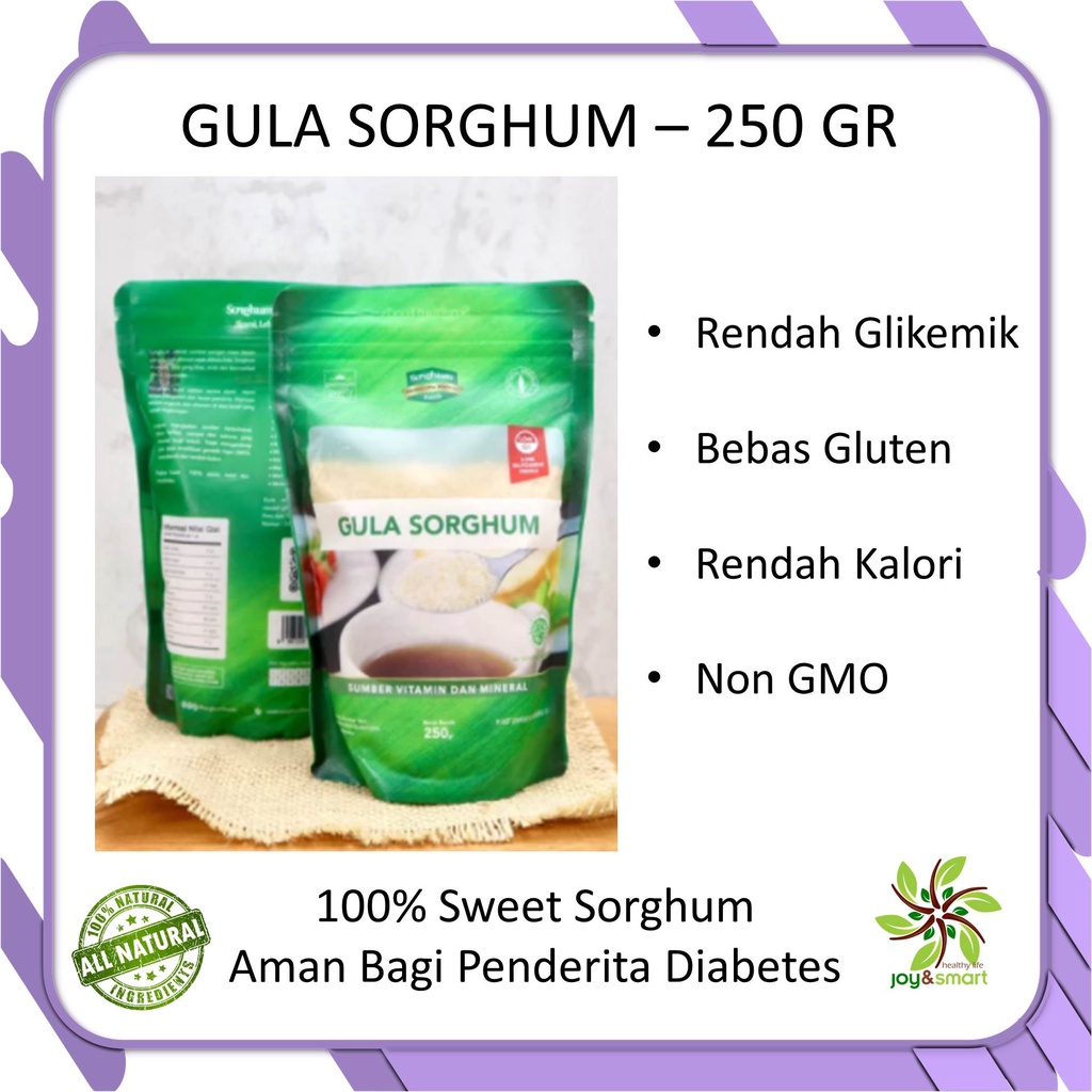 

JOY SMART HEALTHY LIFE GULA SORGHUM 250 GR LOW GI SUGAR ALAMI