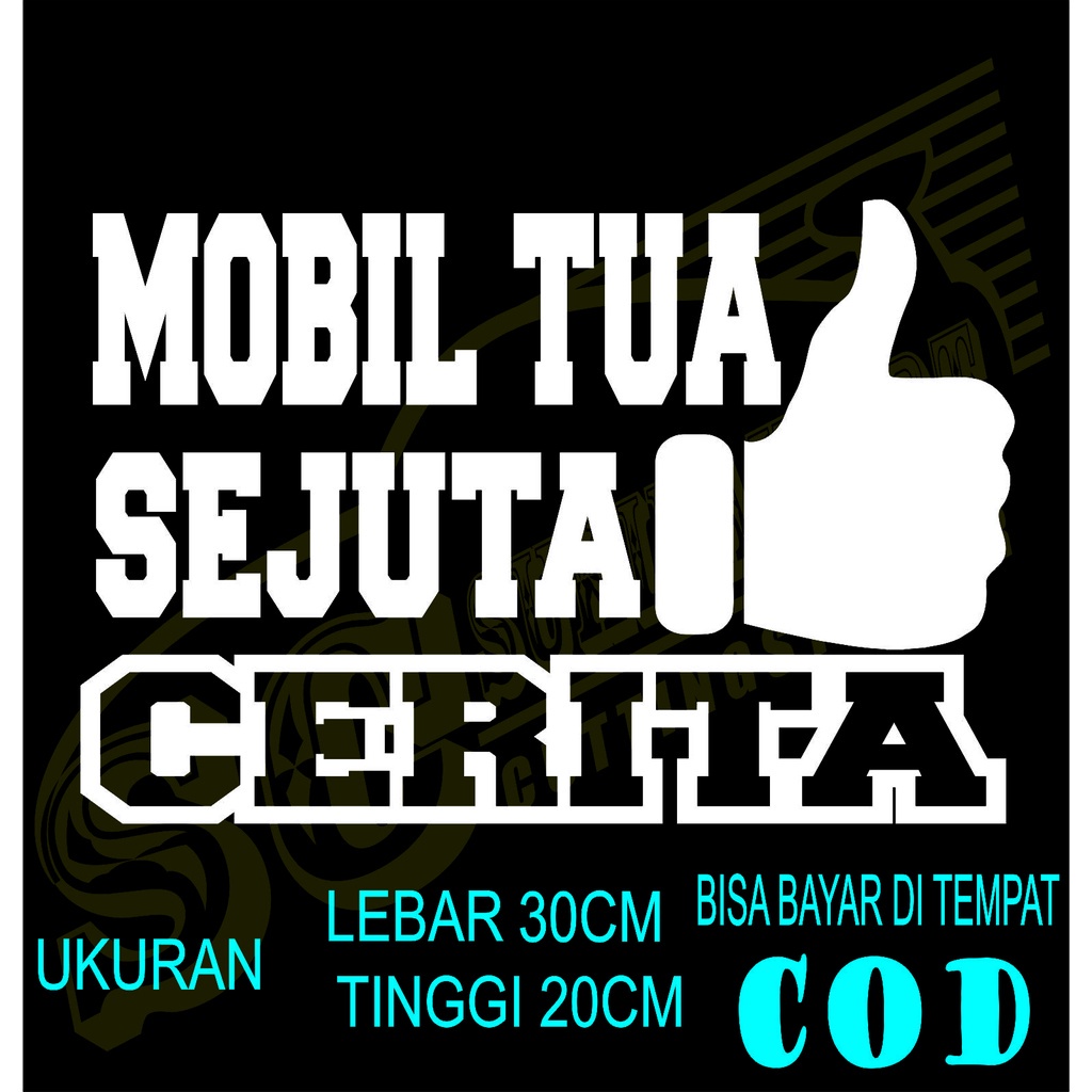 stiker  variasi mobil  tulisan kata kata mobil tua sejuta cerita