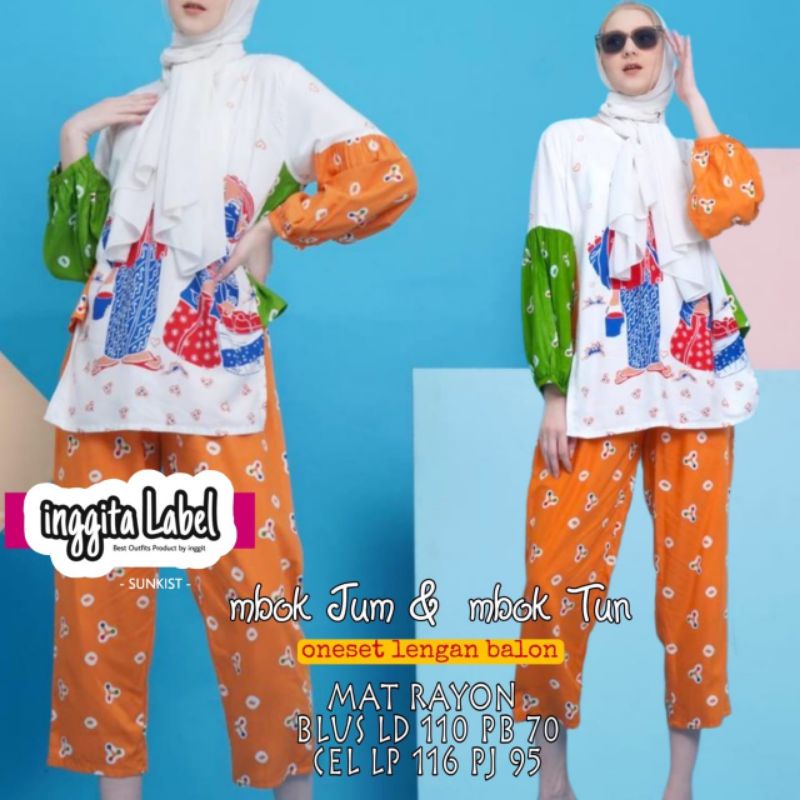 MBOK JUM &amp; MBOK TUN BY INGGITA LABEL (SETELAN WANITA) SET MUSLIMAH Rayon