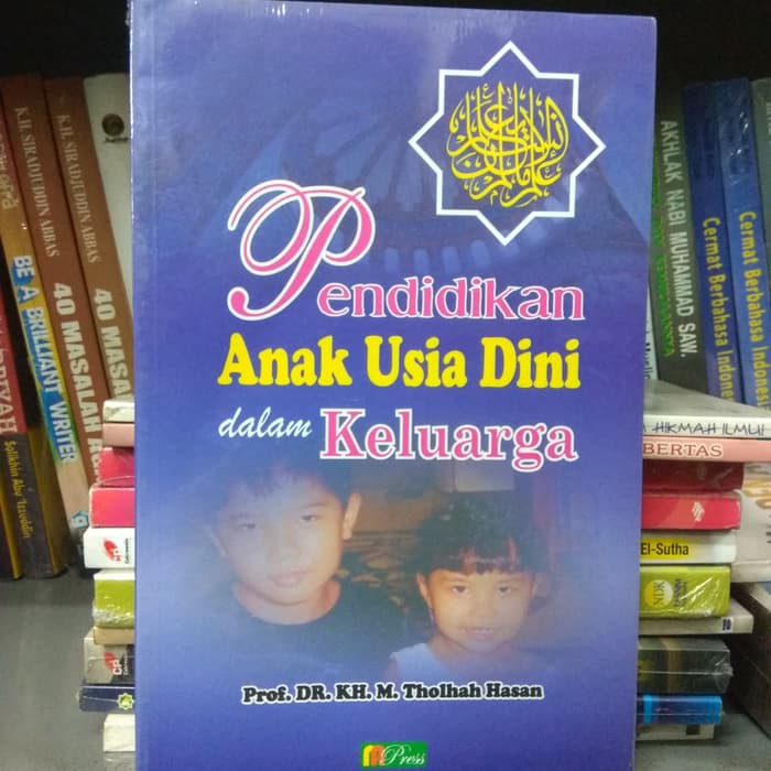 Buku Pendidikan Anak Usia Dini Dalam Keluarga Karya Tholhah Hasan Shopee Indonesia