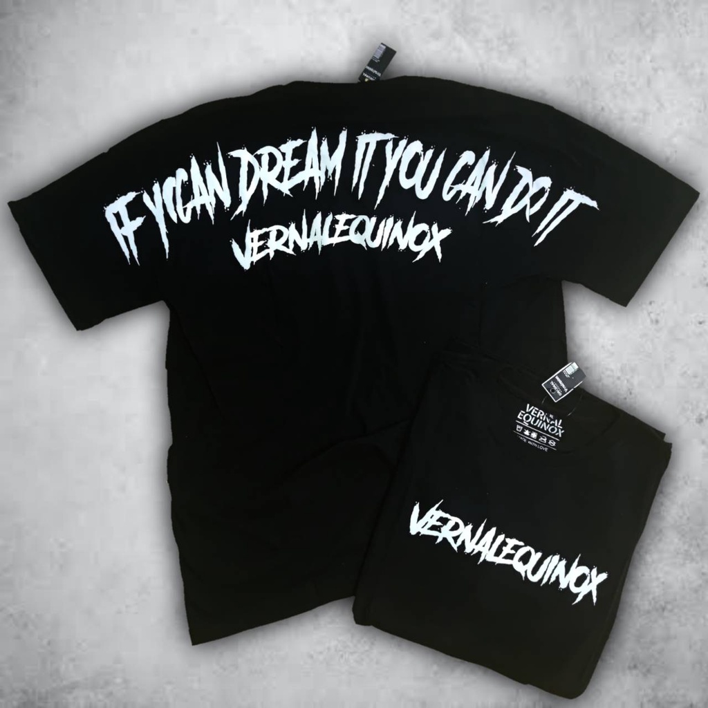 Kaos DREAM IT - Vernalequinox / Vernal Equinox / Kaos Distro Bandung / Kaos Pria &amp; Wanita / Kaos Unisex Oversize