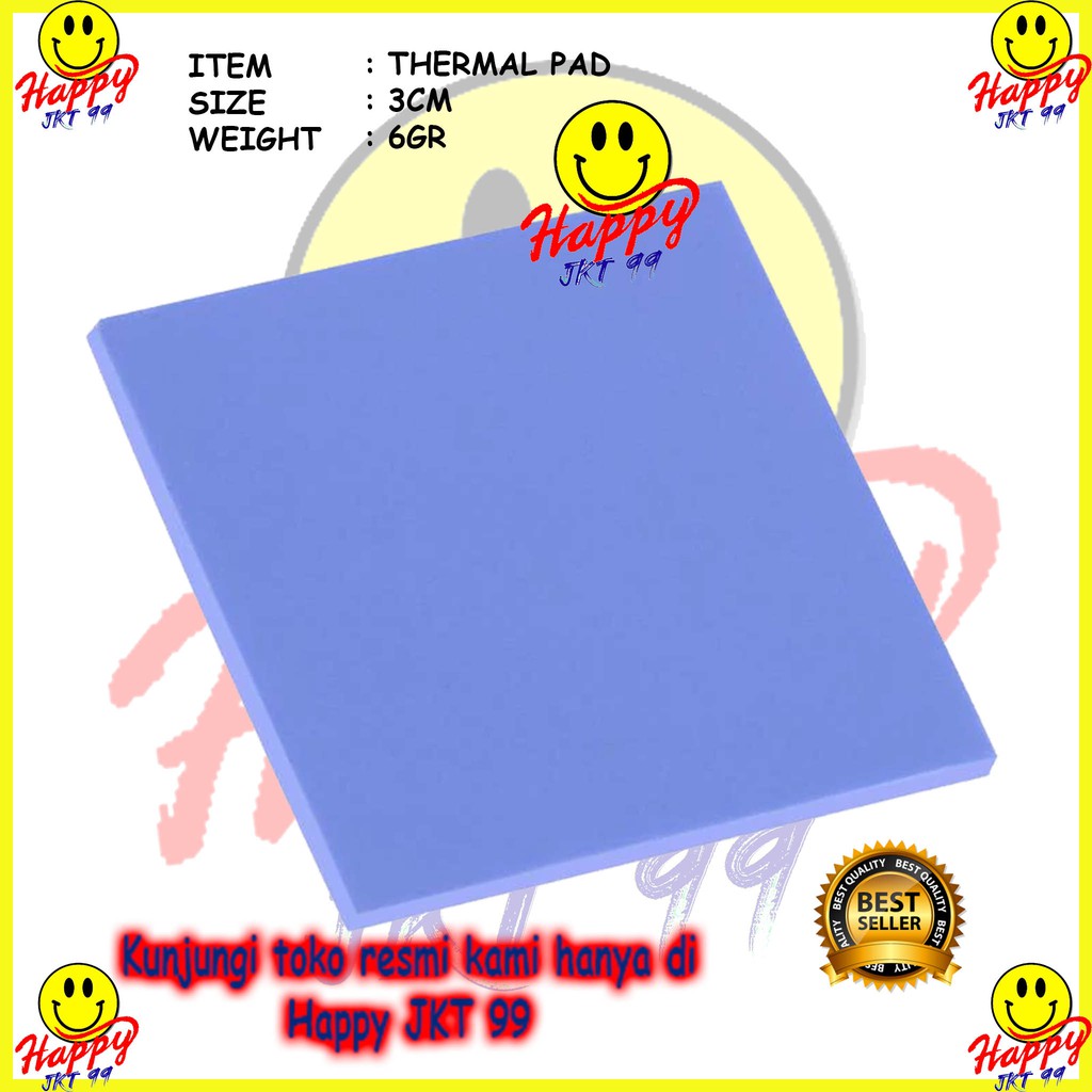 [ HAPPY JKT 99 ] PENDINGIN THERMAL PAD 3X3 HIGH QUALITY CHIPSET VGA CPU LAPTOP PROCESSOR