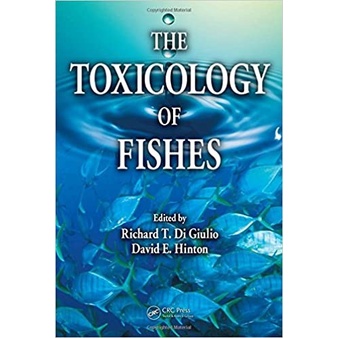 The Toxicology Of Fishes