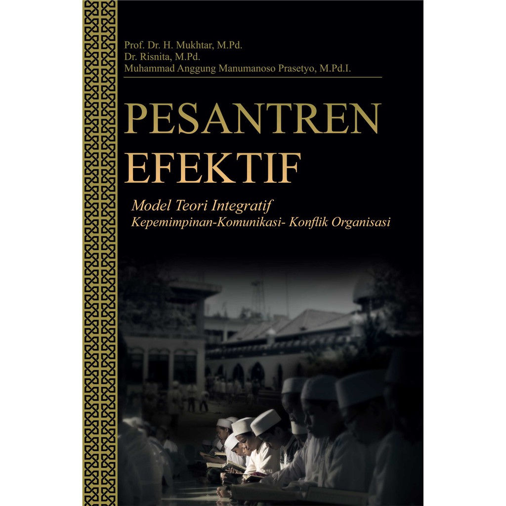 Deepublish - Buku Pesantren Efektif Model Teori Integratif Kepemimpinan Komunikasi - Konflik Organisasi