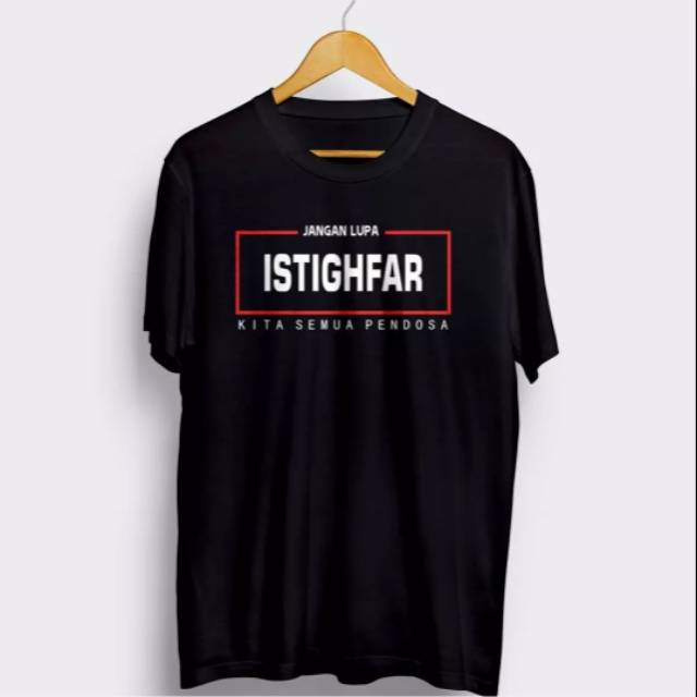 Kaos istighfar / jangan lupa istighfar/ kaos islami