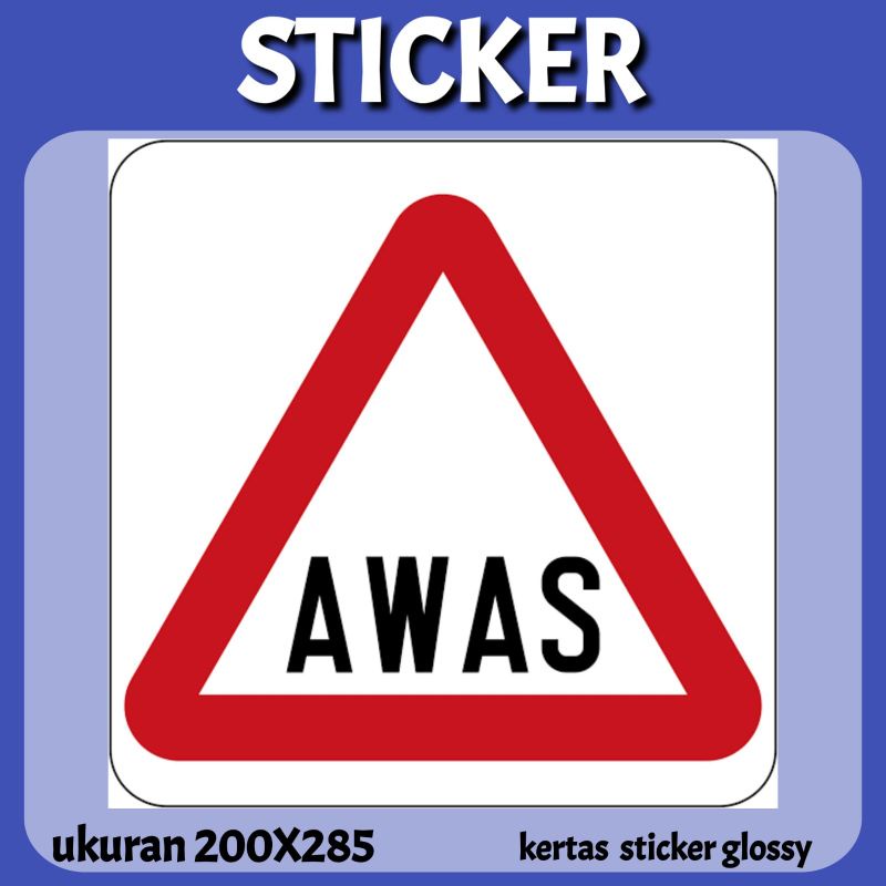 

STICKER AWAS UKURAN A4 K92J