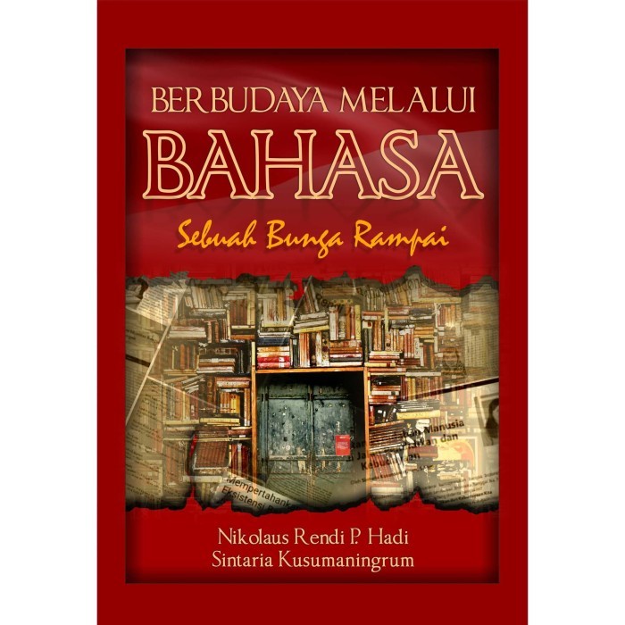 

Buku Berbudaya Melalui Bahasa - Sebuah Bunga Rampai