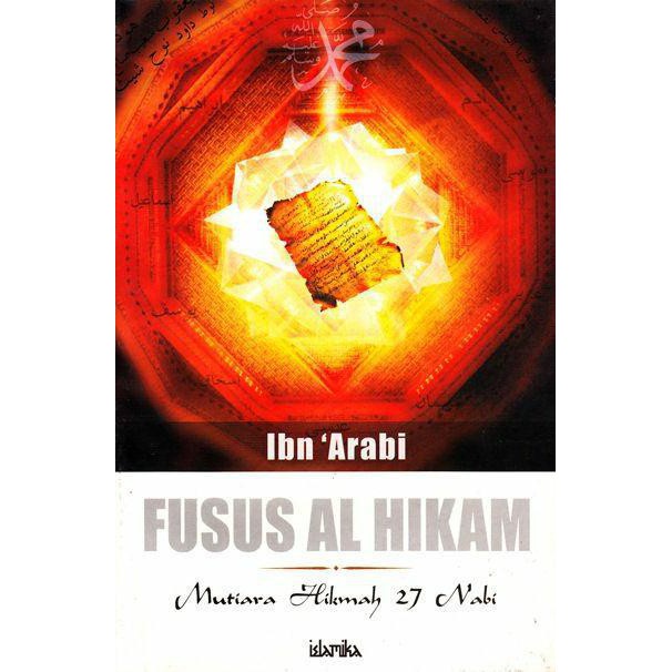 FUSUS AL HIKAM MUTIARA HIKMAH 27 NABI IBN ARABI
