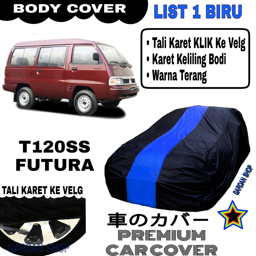 Body Cover T120SS FUTURA List Single BIRU Sarung Mobil Penutup Futura PREMIUM