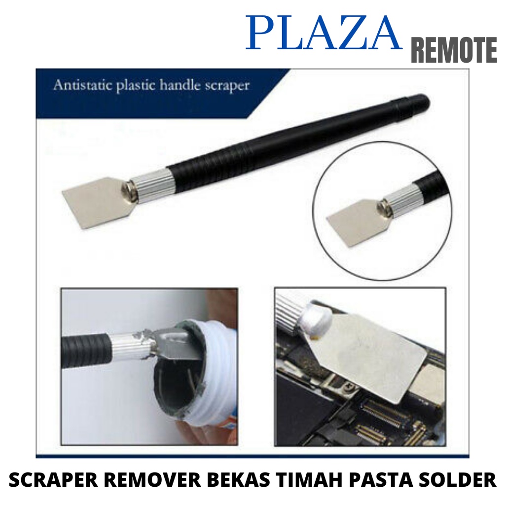 REMOVER CLEANER SCRAPER PEMBERSIH BEKAS LEM PCB TIMAH SOLDER PASTA