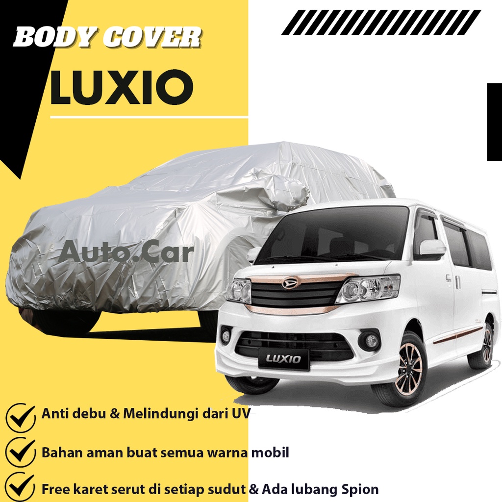 Body Cover LUXIO / Sarung Mobil Luxio / Cover Mobil Luxio / Selimut Mobil Luxio / Mantel Mobil Luxio