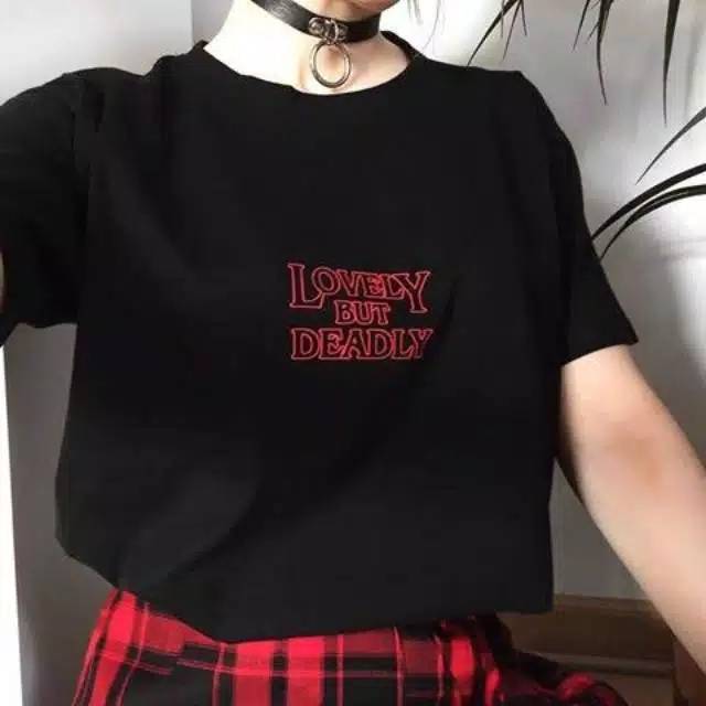 Lovely but deadly T-shirt