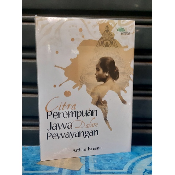 Jual Buku CITRA PEREMPUAN JAWA DALAM PEWAYANGAN - Ardian Kresna ...