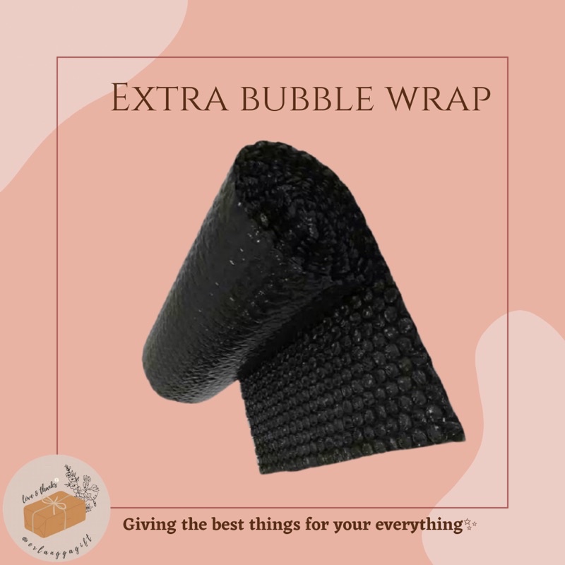 

EXTRA BUBBLE WRAP