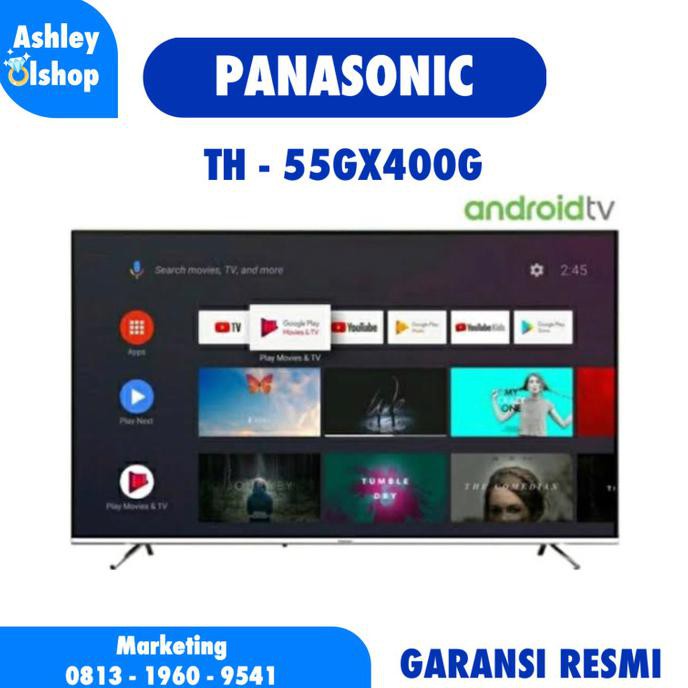 Tv Led Panasonic Th-55Gx400G | Th55Gx400G | Panasonic 55 4K Android Tv Prasiwiananta: