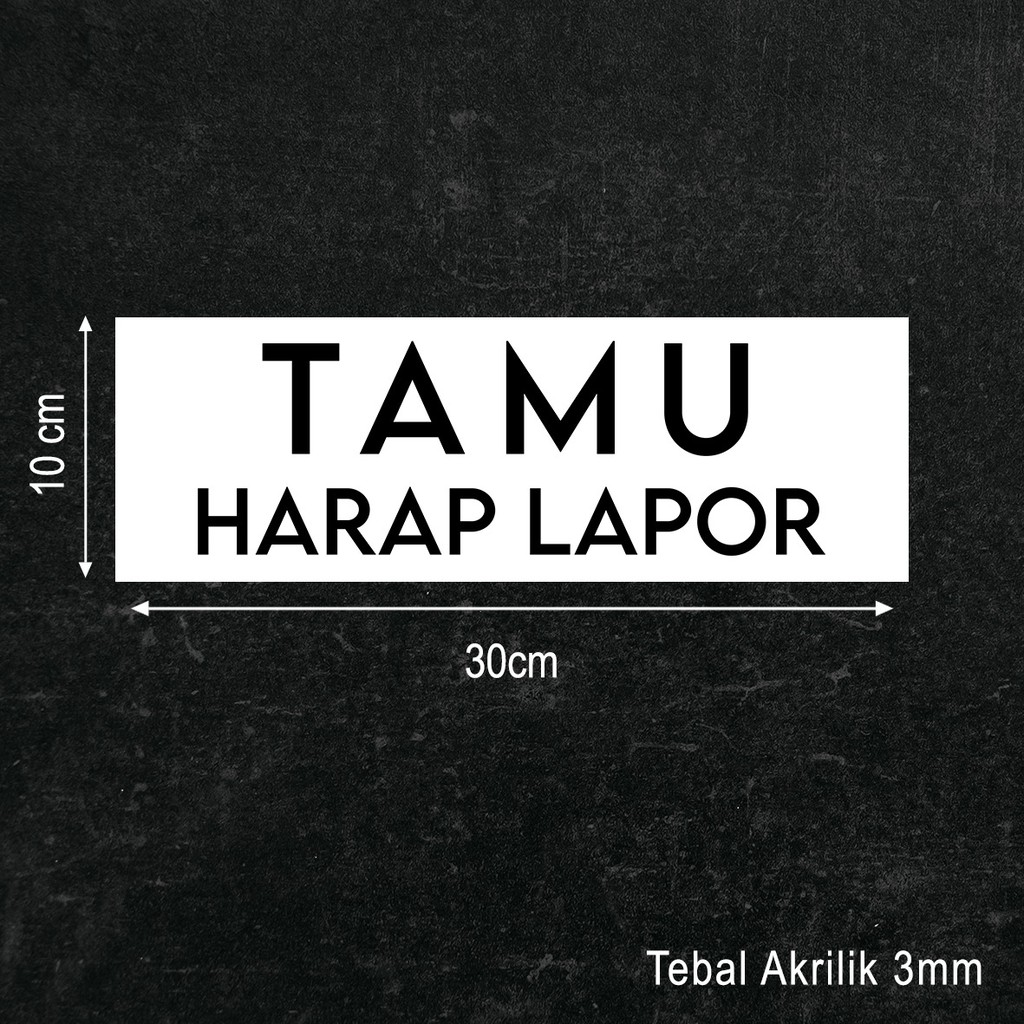 Tamu Harap Lapor Board Akrilik Printing UV