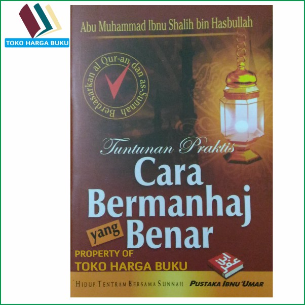 Tuntunan Praktis Cara Bermanhaj yang Benar