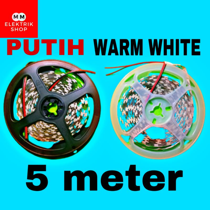 Lampu Led Strip Warna Putih Dan Warna Warm White 5 Meter Best Seller BOSSECOM