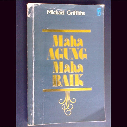 Maha Agung Maha Baik - Michael Griffiths