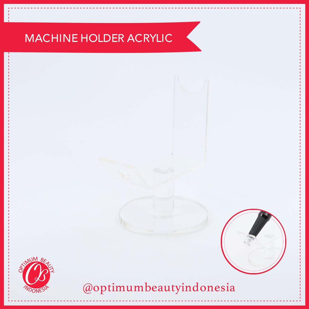 OPTIMUM BEAUTY - MACHINE HOLDER ACRYLIC TEMPAT MESIN SULAM ALIS