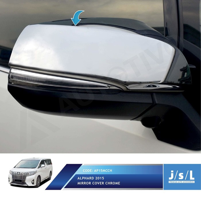Aksesoris Eksterior Mobil All New Alphard Cover Spion JSL/Mirror Cover Chrome/Aksesoris Alphard