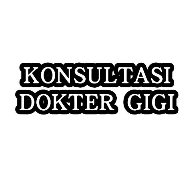 KONSULTASI SAKIT GIGI ANDA KEPADA DOKTER GIGI