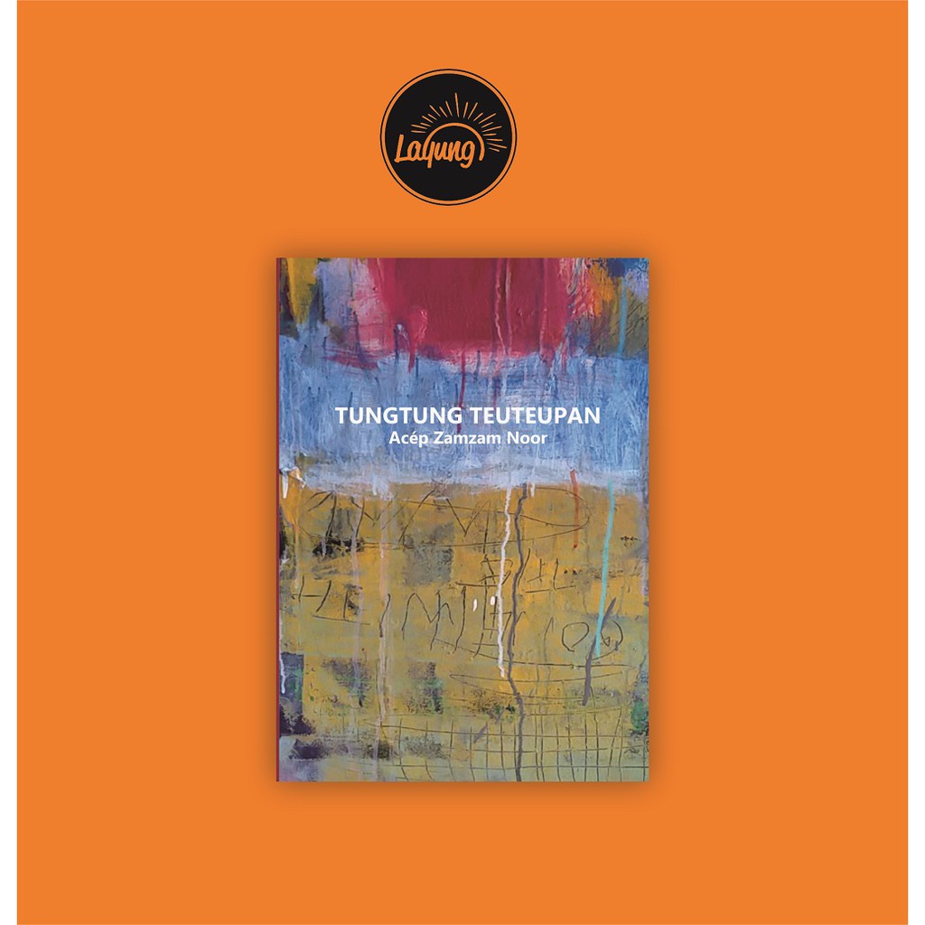 TUNGTUNG TEUTEUPAN - ACEP ZAMZAM NOOR