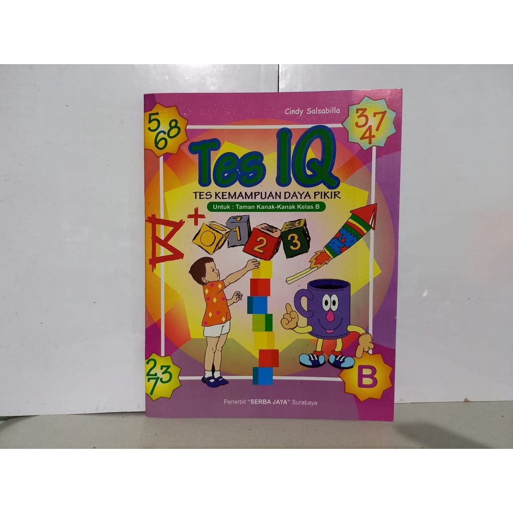 Buku Anak Test IQ B Kemampuan Daya Pikir untuk TK Serba Jaya