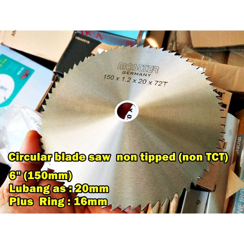 mata gergaji circular saw 6inch 72T non TCT as 20mm ring 16mm MOS