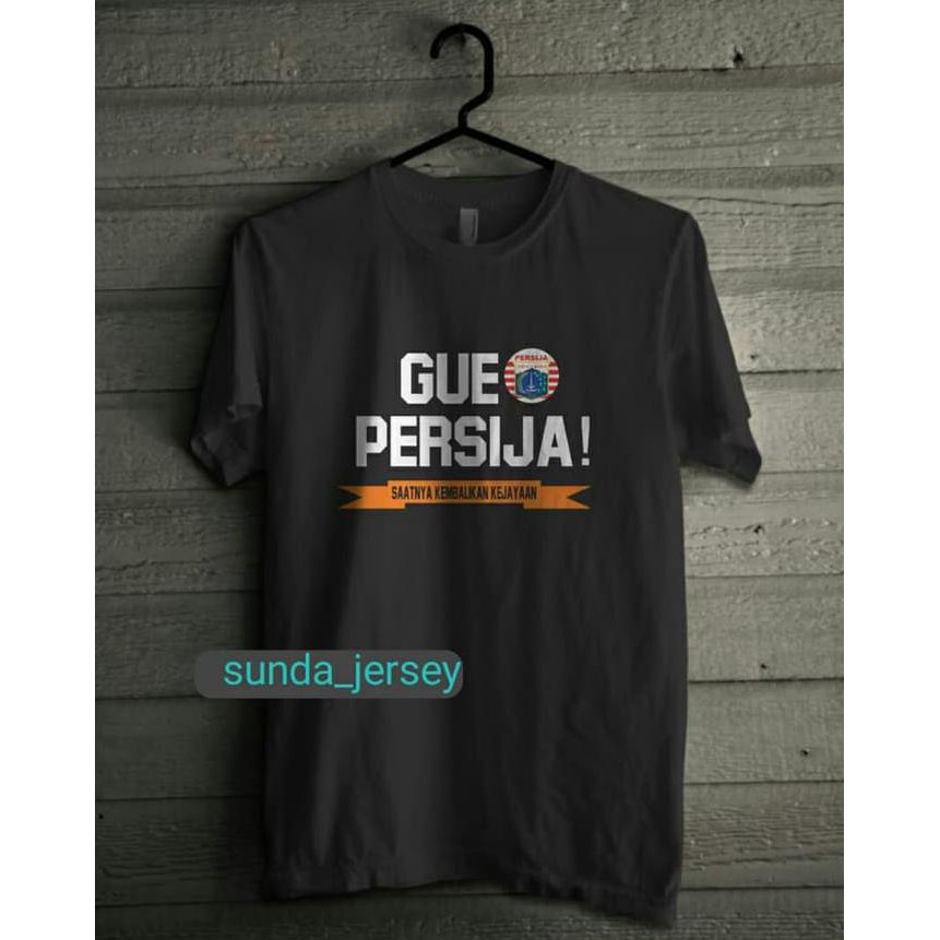 Promo Gue Persija Kaos Distro Katun Combed 30S Ready