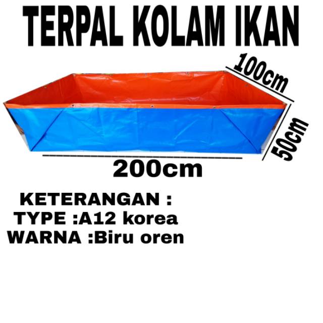 TERPAL KOLAM IKAN UK[200cmX100cmX50cm] TYPE A12  SEJUTA ORIGINAL. SANGAT COCOK BUAT KOLAM LELE